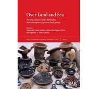 Over Land and Sea: The long-distance trade, distribution and consumption of ancient Greek pottery: 3207 (International)