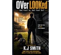 OVer LOOKed: OnE FooT In, OnE FooT OuT