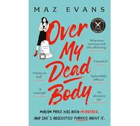 Over My Dead Body: 'I couldn't put this fabulous, first class, five star read down.' JANICE HALLETT