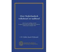 Over Nederlandsch volksbesef en taalbesef: rede ter aanvaarding van het hoogleeraarsambt aan de Rijks-Universitet te Leiden den 6. October 1915
