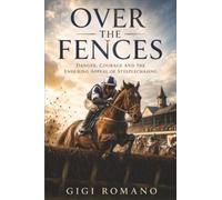 Over the Fences: Danger, Courage and the Enduring Appeal of Steeplechasing: From New Nation to World Stage (Football Nations: Stories of Glory and Strife)