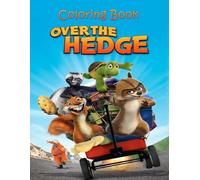 Over The Hedge Coloring Book: The Gifts for Kids, Boys, Girls