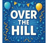 Over the Hill Birthday Guest Book: Elegant Blue Memory Party Keepsake with 75 Unique Questions 50 Sign In and Blank Pages (8.5x8.5 inches, 108 pages)