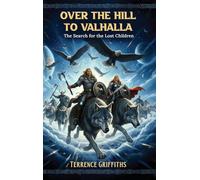 Over the Hill to Valhalla: The Search for the Lost Children