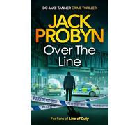 Over the Line: a gripping organised crime thriller: 5 (DC Jake Tanner Crime Thriller)