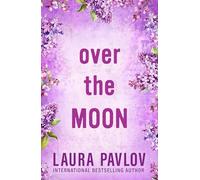 Over the Moon: The MUST-READ small town, hockey romance from the TikTok sensation!: Book 3 (Rosewood River series)