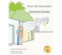 Over the Mountain: Finding A Way Forward in Afaan Oromo and English