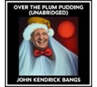 Over The Plum Pudding (unabridged) (audiolibro)