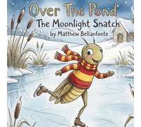 Over The Pond: The Moonlight Snatch (Officer BlackBird Trilogy)