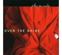 Over the Rhine^Over the Rhine - Films for Radio
