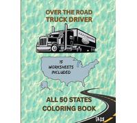 OVER THE ROAD TRUCK DRIVER: ALL 50 STATES COLORING BOOK