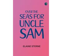 Over the Seas for Uncle Sam