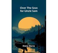 Over the Seas for Uncle Sam