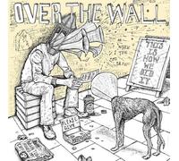 OVER THE WALL - This Is How We Did It - Over the Wall