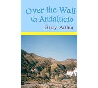 Over the Wall to Andalucía [Idioma Inglés]
