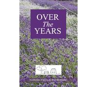 Over The Years: A collection of poems by Janet Meiklejohn