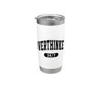 Over Thinker 24/7, Funny Motivational and Relatable Anxiety Vaso térmico de acero inoxidable de doble pared