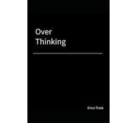 Over Thinking
