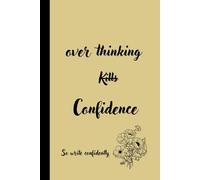 Over thinking skills confidence: A journal