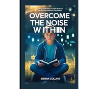Overcome The Noise Within: A 14-Day Digital Detox Journal & Workbook for Teen Boys with Anxiety and Overthinking