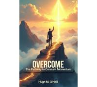 Overcome: The Pathway to Constant Momentum