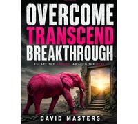 OVERCOME, TRANSCEND, BREAKTHROUGH: When The Meaning Hidden Inside Repetition Transforms into Revelation