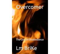 Overcomer: The Cost of Disobedience