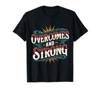 Overcomes and Strong Resilitient Positivity Energy - Camiseta