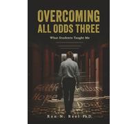 Overcoming All Odds Three: What Students Taught Me