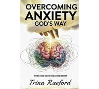 Overcoming Anxiety GOD's Way
