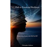 Overcoming Anxiety with NLP & CBT