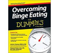Overcoming Binge Eating For Dummies (For Dummies (Health & Fitness))