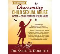 Overcoming Child Sexual Abuse, Incest and other forms of Sexual Abuse