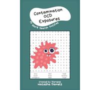 Overcoming Contamination OCD: A Word Search Therapy Exposure Workbook for Contamination OCD Recovery with 55 Empowering Puzzles (Therapy Exposure Word Search Puzzle Workbooks for OCD Recovery)