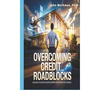 Overcoming Credit Roadblocks: Building Your Real Estate Empire with Creative Funding
