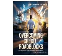Overcoming Credit Roadblocks: Building Your Real Estate Empire with Creative Funding