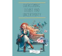 Overcoming Doubt and Uncertainty: 5-Day Devotional Journal for Women