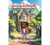 Overcoming Fear With Deborah