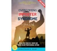 Overcoming Imposter Syndrome In Your Work: (ebook)