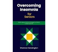 Overcoming Insomnia For Seniors (ebook)