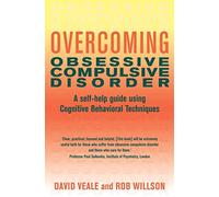 Overcoming Obsessive Compulsive Disorder: A self-help guide using cognitive behavioural techniques (Overcoming Books)