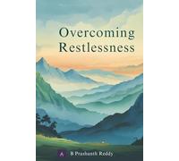Overcoming Restlessness (The Five Hindrances)