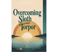 Overcoming Sloth and Torpor (The Five Hindrances)