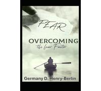 Overcoming the fear factor: The journey out of fear