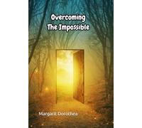 Overcoming The Impossible
