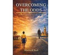 OVERCOMING THE ODDS: A Ghanaian’s Journey of Perseverance and Faith