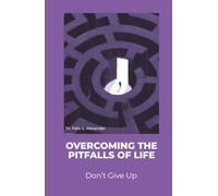 Overcoming the Pitfalls of Life: Don't Give Up