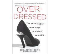 Overdressed: The Shockingly High Cost of Cheap Fashion