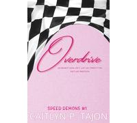 Overdrive: Speed Demons #1: a rivals-to-lovers, forced proximity, forbidden racing romance (Speed Demons (Her Editions))