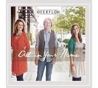 Overflow - All in Your Name